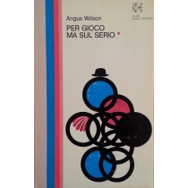 Per gioco ma sul serio,Angus Wilson,CDE su licenza Feltrinelli