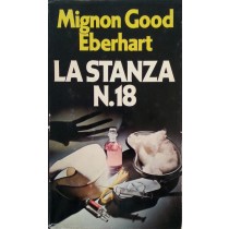 La stanza n.18,Mignon Good Eberhart,Club degli editori su licenza Mondadori
