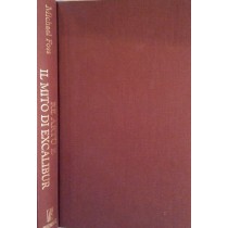 Re Artù e il mito di Excalibur,Michael Foss,Edizioni Piemme Economica