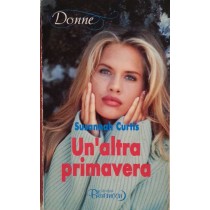 Un'altra primavera,Susanna Curtis,Armando Curcio Editore