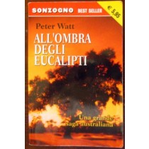 All'ombra degli Eucalipti,Peter Watt,Sonzogno