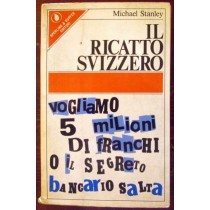 Il Ricatto Svizzero,Michael Stanley,Sperling & Kupfer