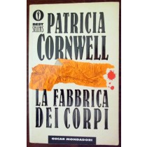 La fabbrica dei corpi,Patricia Cornwell,Arnoldo Mondadori
