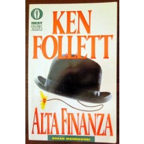 Alta Finanza,Ken Follett,Arnoldo Mondadori