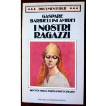 I nostri ragazzi,Gaspare Barbiellini Amidei,Rizzoli
