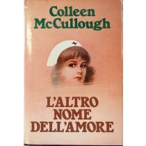L'altro nome dell'amore,Colleen McCullough,CDL 