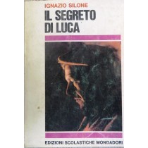 Il segreto di Luca,Ignazio Silone,Arnoldo Mondadori