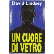 Un cuore di vetro,David L. Lindsey,Euroclub Italia S.p.A. 