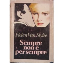 Sempre non è per sempre,Helen Van Slyke,CDE su licenza Sperling & Kupfer 