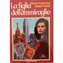 La figlia dell'ammiraglio,Victoria Fyodorova - Haskel Frankel,Sperling & Kupfer