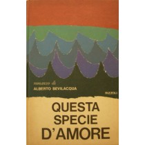 Questa specie d'amore,Alberto Bevilacqua,Rizzoli