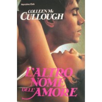 L'altro nome dell'amore,Colleen McCullough,Fabbri-Bompiani
