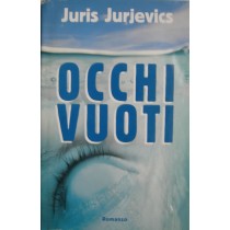 Occhi vuoti,Juris Jurjevics,RCS Libri