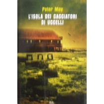 L'isola dei cacciatori di uccelli,Peter May,