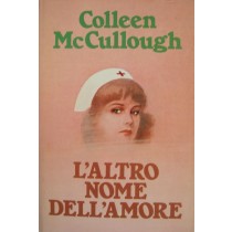 L'altro nome dell'amore,Colleen McCullough,Fabbri-Bompiani