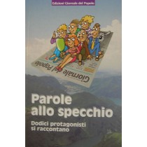 Parole allo specchio,AA.VV.,Edizioni Giornale del popolo