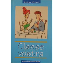 Classe vostra,Regina Florio,Edizioni Giornale del popolo