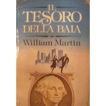 Il tesoro della baia,William Martin,Mondadori