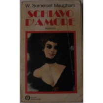 Schiavo D'amore,W.Somerset Maugham,Oscar Mondadori