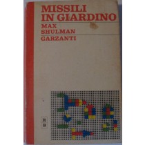 Missili in giardino,Max Shulman,Garzanti