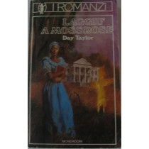 Laggiù a Mossrose,Day Taylor,Mondadori