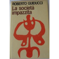 La società impazzita,Roberto Guiducci,Rizzoli