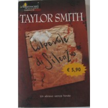 Colpevole di silenzio ,Taylor Smith,Mondadori