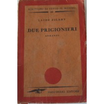 Due prigionieri,Lajos Zilahy,Dall'Oglio