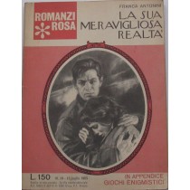 La sua meravigliosa realtà,Franca Antonini,Mondadori