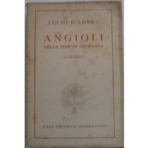 Angioli della fine di giornata,Lucio D'ambra,Mondadori