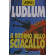 Il ritorno dello sciacallo,Robert Ludlum,Rizzoli