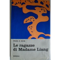 Le ragazze di Madame Liang,Pearl S. Buck,Rizzoli