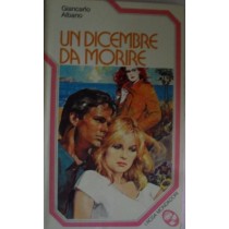 Un dicembre da morire,Giancarlo Albano,Mondadori