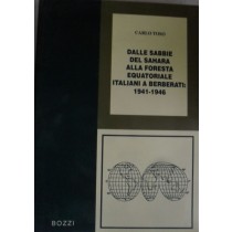 Dalle Sabbie del Sahara Alla Foresta equatoriale. Italiani a Berberati: 1941 -1946,Carlo Toso,Bozzi