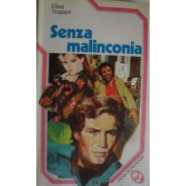 Senza malinconia,Elisa Trapani,Mondadori