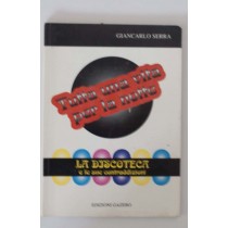Tutta una vita per la notte,Giancarlo Serra,Edizioni Gazebo