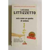 Sola come un gambo di sedano,Luciana Littizzeto,Mondadori
