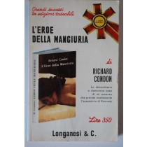 L'eroe della Manciuria,Richard Condon,Longanesi