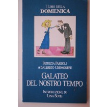 Galateo del nostro tempo,Adalberto Cremonese, Patrizia Passigli,Corriere della Sera