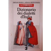 Dizionario dei dialetti d'italia vol.4,Tristano Bolelli, Adriana Zeppini Bolelli,Corriere della Sera