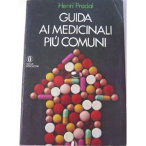 Guida ai medicinali più comuni,Henry Pradal,Oscar Mondadori