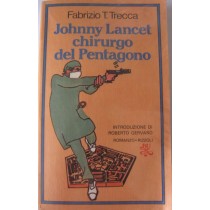 Johnny Lancet chirurgo del Pentagono,Fabrizio T. Trecca,Rizzoli