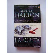 La scelta,Margot Dalton,Harlequin Mondadori S.p.A.