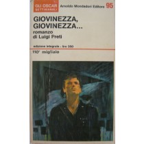 Giovinezza, giovinezza...,Luigi Preti,Mondadori