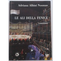 Le ali della fenice,Adriana Albini Noonan,Genesi