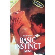 BASIC INSTINCT,Richard Osborne,Silvio Berlusconi Editore su licenza Sperling & Kupfer Editori
