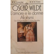 L'amore e le donne Aforismi,Oscar Wilde,Newton Compton Editori