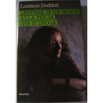 Lettere di un padre alla figlia che si droga,Luciano Doddoli,Euroclub su licenza di Rizzoli