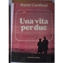 Una vita per due,Marie Cardinal,Euroclub su licenza del Gruppo Editoriale Fabbri Bompiani Sonzogno Etas