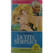 La vita semplice,Ernst Wiechert,Mondadori
